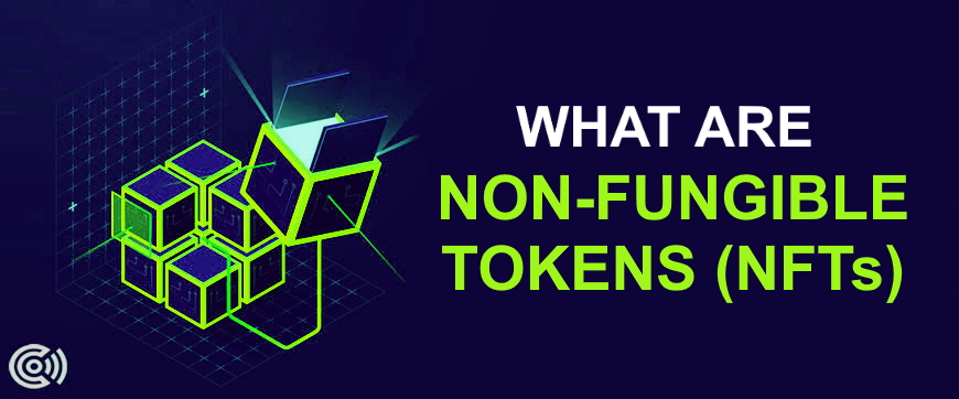 What are Non-Fungible Tokens (NFTs)