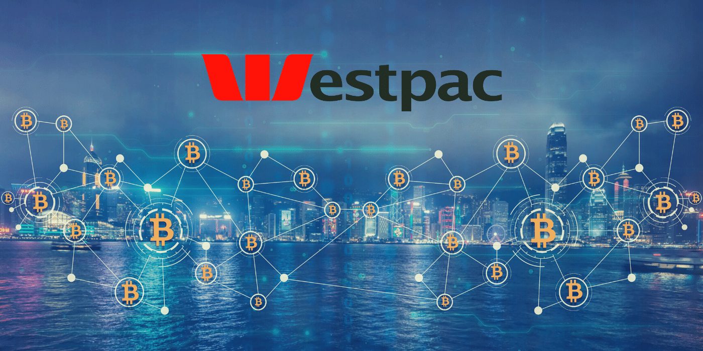 Westpac Makes its Tentative First Steps Towards Crypto